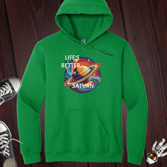 Life's Better on Saturn Hoodie